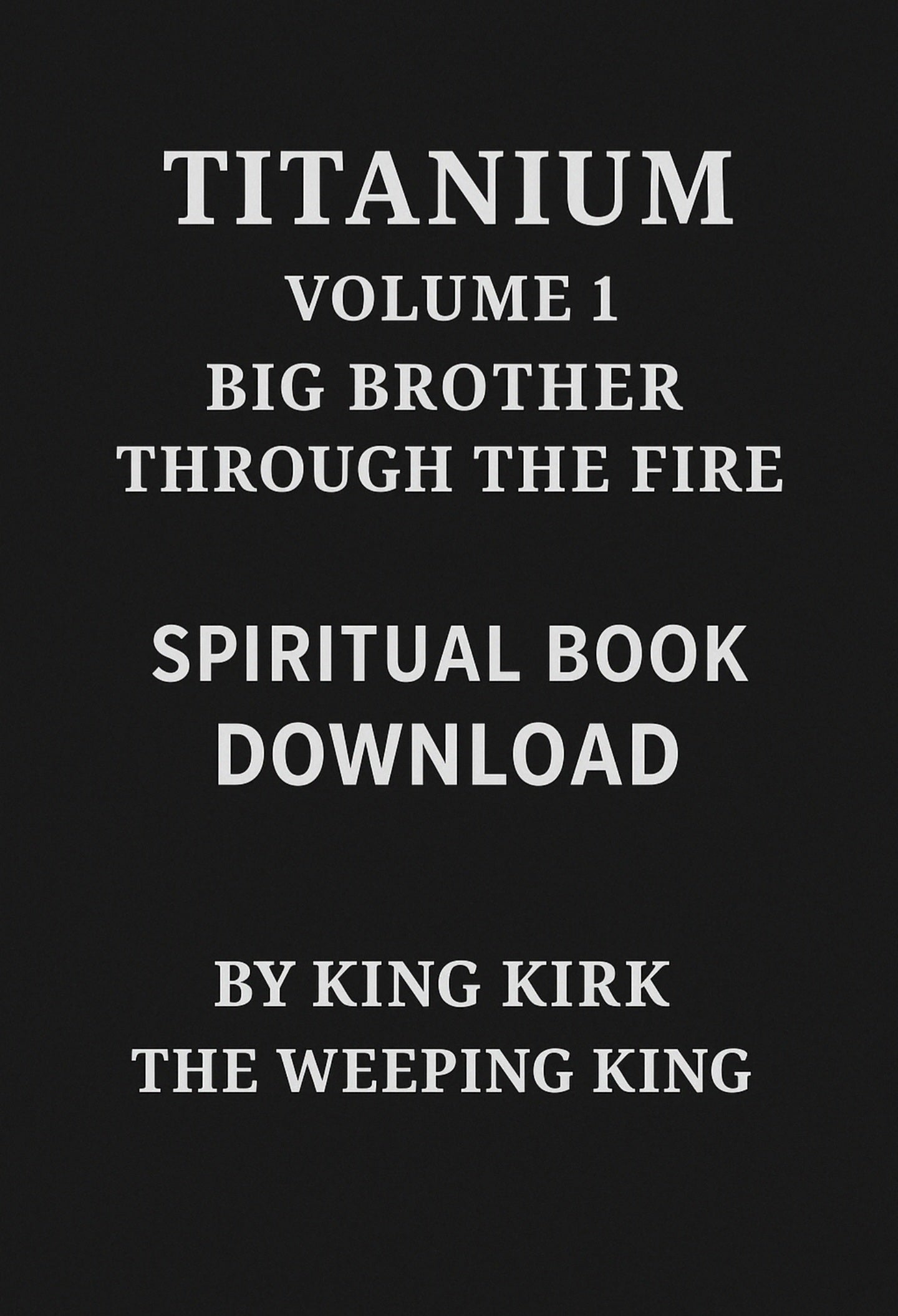 TITANIUM: Volume 1 – Big Brother Through the Fire